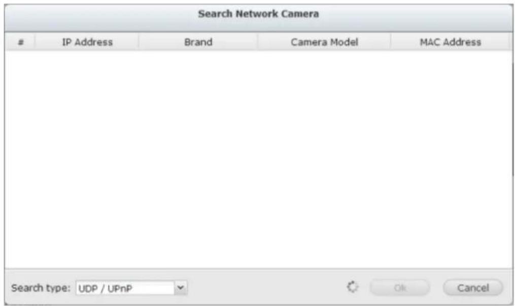 Search Network Camera IP Address Brand Camera Model MAC Address Search type: UDP / UPnP OK Cancel
