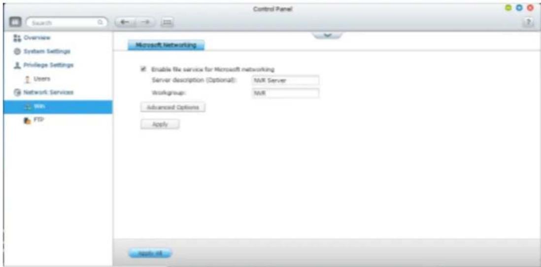 Control Panel Search Overview System Settings Privilege Settings Users Network Services WIN FTP Microsoft Networking Enable file service for Microsoft networking Server description (Optional): NVR Server Workgroup: NVR Advanced Options Apply Next Next