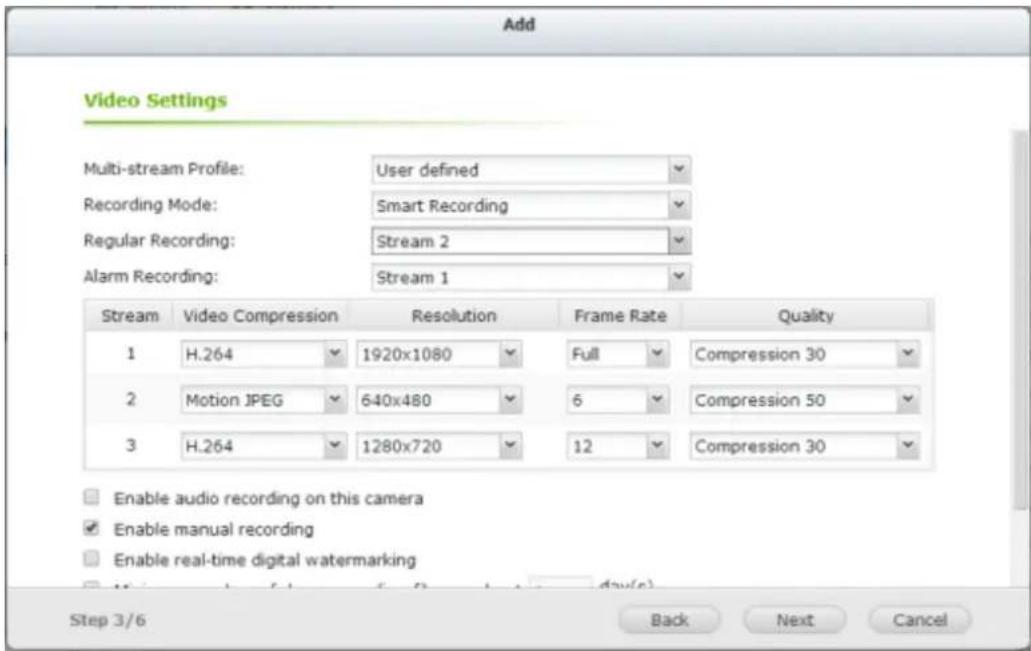 Add Video Settings Multi-stream Profile: User defined Recording Mode: Smart Recording Regular Recording: Stream 2 Alarm Recording: Stream 1 Stream Video Compression Resolution Frame Rate Quality 1 H.264 1920x1080 Full Compression 30 2 Motion JPEG 640x480 6 Compression 50 3 H.264 1280x720 12 Compress…