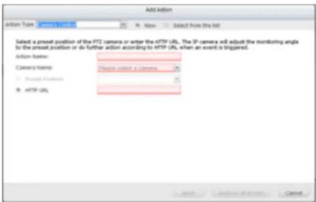 Add Action Action Tube New Select from the list Select a preset position of the IPT2 camera or enter the HTTP URL. The IP camera will adjust the monitoring angle to the preset position or do further action according to HTTP URL when an event is triggered. Action Name: Camera Name: Printed Position:…