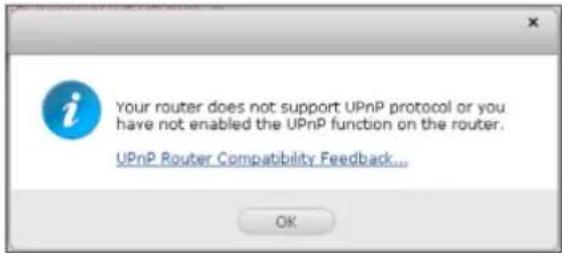 Your router does not support UPnP protocol or you have not enabled the UPnP function on the router. UPnP Router Compatibility Feedback...