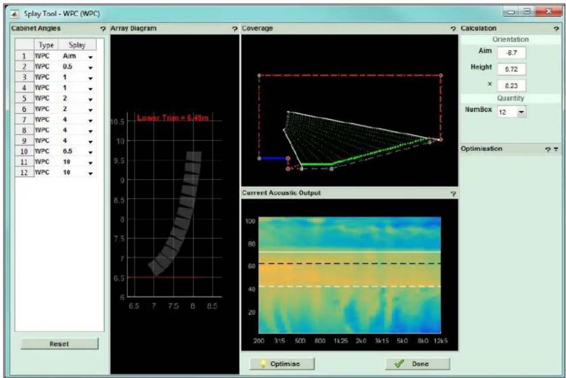Splay Tool - WPC (WPC) Cabinet Angles Type Splay 1 WPC Aim 2 WPC 0.5 3 WPC 1 4 WPC 1 5 WPC 2 6 WPC 2 7 WPC 4 8 WPC 4 9 WPC 4 10 WPC 6.5 11 WPC 10 12 WPC 10 Array Diagram Coverage Lower Trim = $ .49m Orientation Aim -6.7 Height 9.72 × 0.23 Quantity NumBox 12 Optimisation Current Acoustic Output Reset Optimise Done