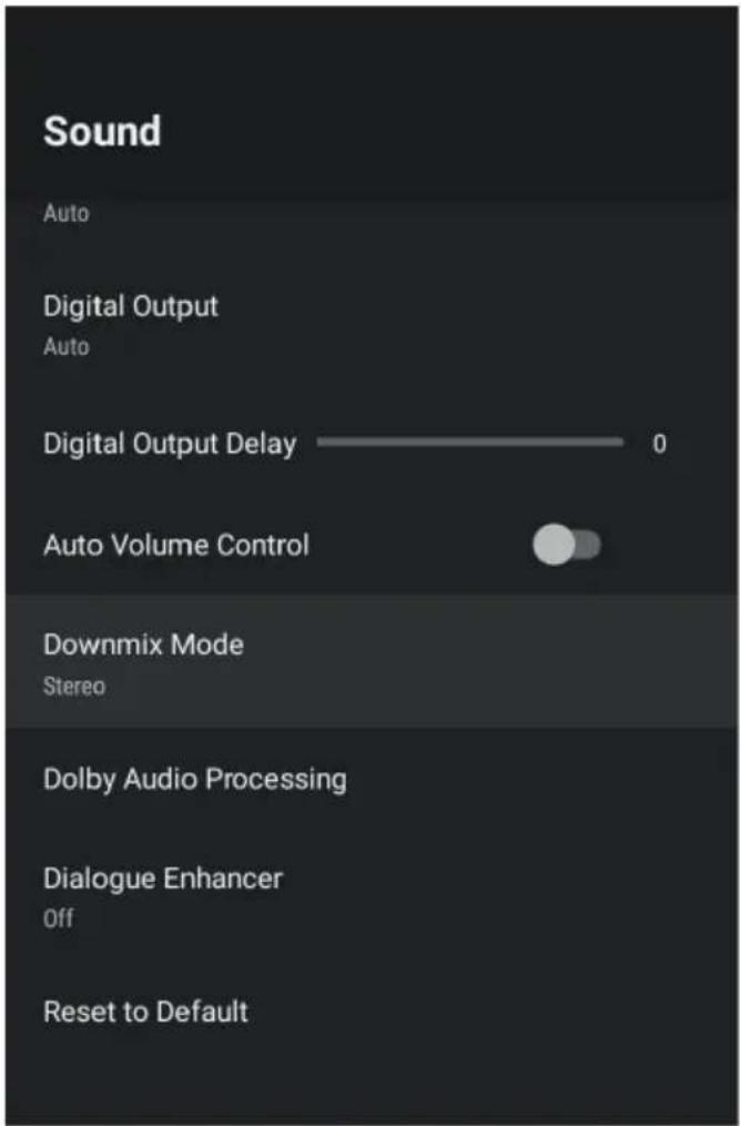 Sound Auto Digital Output Auto Digital Output Delay 0 Auto Volume Control Downmix Mode Stereo Dolby Audio Processing Dialogue Enhancer Off Reset to Default