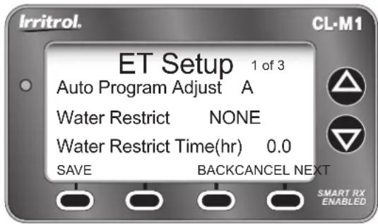 Irritrol. CL-M1 ET Setup 1 of 3 Auto Program Adjust A Water Restrict NONE Water Restrict Time(hr) 0.0 SAVE BACKCANCEL NEXT SMART RX ENABLED