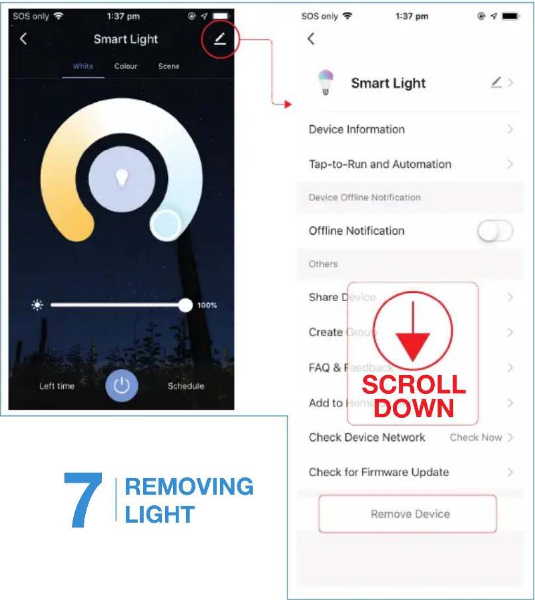 SOS only 1:37 pm Smart Light White Colour Scene Smart Light Device Information > Tap-to-Run and Automation > Device Offline Notification Offline Notification Others Share Device > Create Group FAQ & Feedback Add to Home SCROLL DOWN Check Device Network Check Now > Check for Firmware Update > Remove Device 7 REMOVING LIGHT