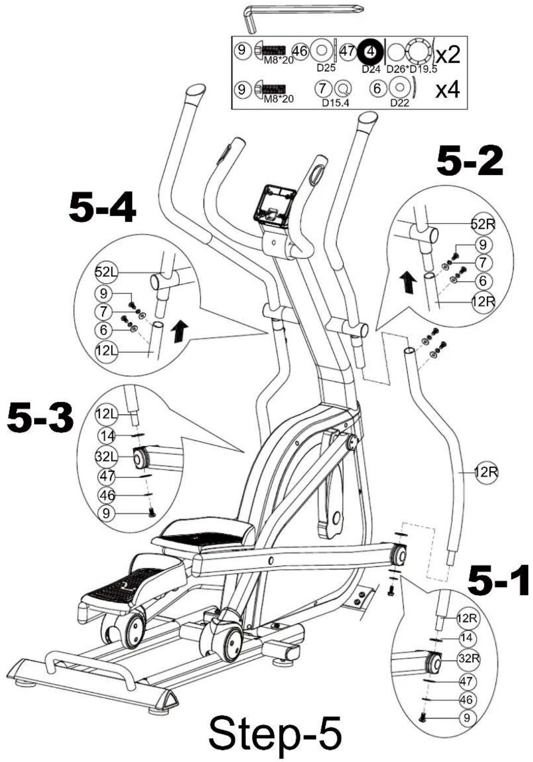 Step-5 5-1 5-2 5-3 5-4 x2 x4 9 M8*20 46 D25 47 4 D24 D26*D19.5 9 M8*20 7 Q 6 D22 x4 52L 9 7 6 12L 12R 12L 14 32L 47 46 9 12R 12R 14 32R 47 46 9