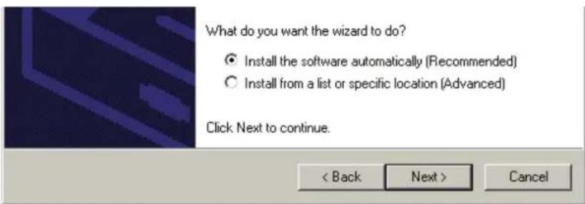 What do you want the wizard to do? ○ Install the software automatically (Recommended) ○ Install from a list or specific location (Advanced) Click Next to continue. < Back Next > Cancel