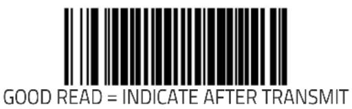 GOOD READ = INDICATE AFTER TRANSMIT