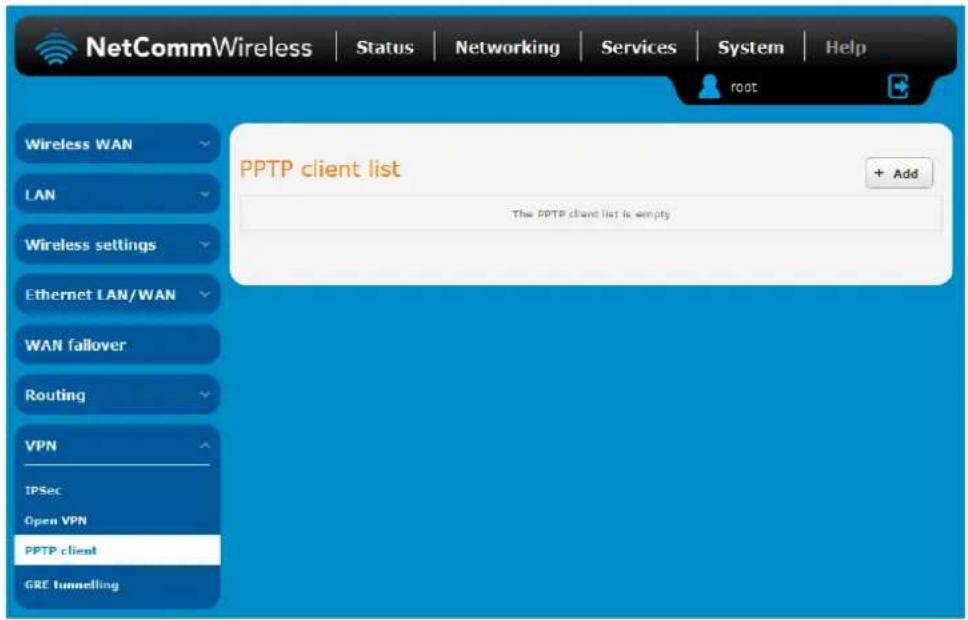 NetCommWireless | Status | Networking | Services | System | Help root Wireless WAN LAN Wireless settings Ethernet LAN/WAN WAN fallover Routing VPN TPSec Open VPN PPTP client GRE tunnelling PPTP client list + Add The PPTP client list is empty