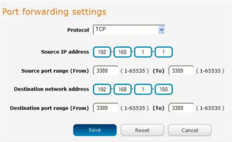 Port forwarding settings Protocol TCP Source IP address 192 · 168 · 1 · 1 Source port range (From) 3389 (1-65535) (To) 3389 (1-65535) Destination network address 192 · 168 · 1 · 150 Destination port range (From) 3389 (1-65535) (To) 3389 (1-65535) Save Reset Cancel