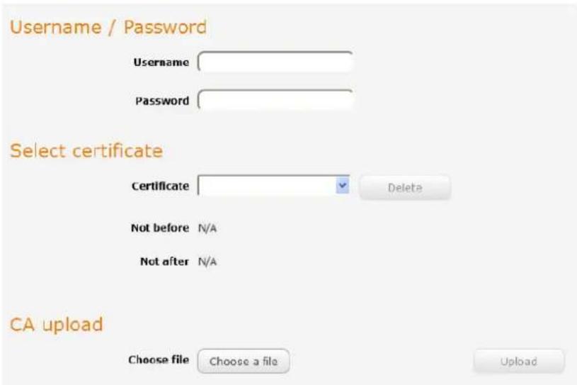 Username / Password Username Password Select certificate Certificate Delete Not before N/A Not after N/A CA upload Choose file Choose a file Upload