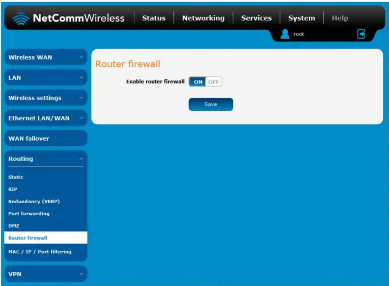 NetCommWireless | Status | Networking | Services | System | Help root Wireless WAN LAN Wireless settings Ethernet LAN/WAN WAN failover Routing Static RIP Redundancy (VRRP) Port forwarding DMZ Router firewall MAC / IP / Port filtering VPN Router firewall Enable router firewall ON OFF Save