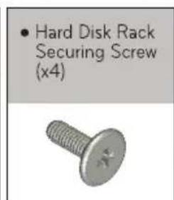 • Hard Disk Rack Securing Screw (x4)