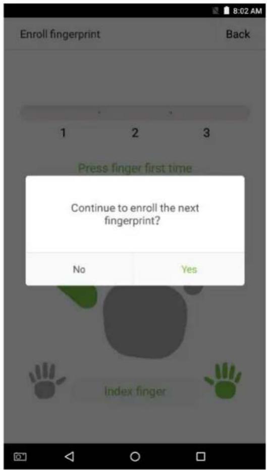 Enroll fingerprint Back 1 2 3 Press finger first time Continue to enroll the next fingerprint? No Yes Index finger