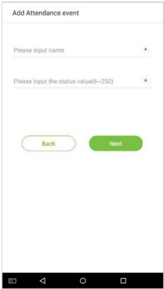 Add Attendance event Please input name Please input the status value(6~250) Back Next