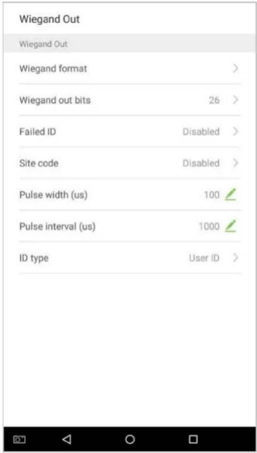 Wiegand Out Wiegand Out Wiegand format > Wiegand out bits 26 > Failed ID Disabled > Site code Disabled > Pulse width (us) 100 ✓ Pulse interval (us) 1000 ✓ ID type User ID >