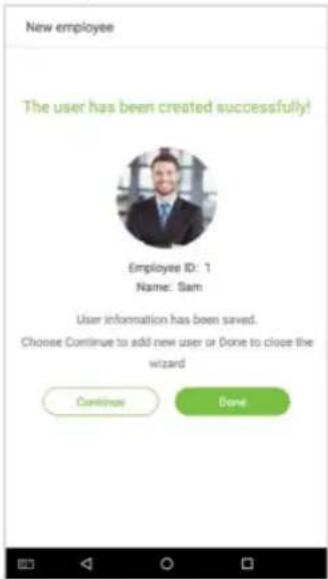 New employee The user has been created successfully! Employee ID: 1 Name: Sam User information has been saved. Choose Continue to add new user or Done to close the wizard Continue Done