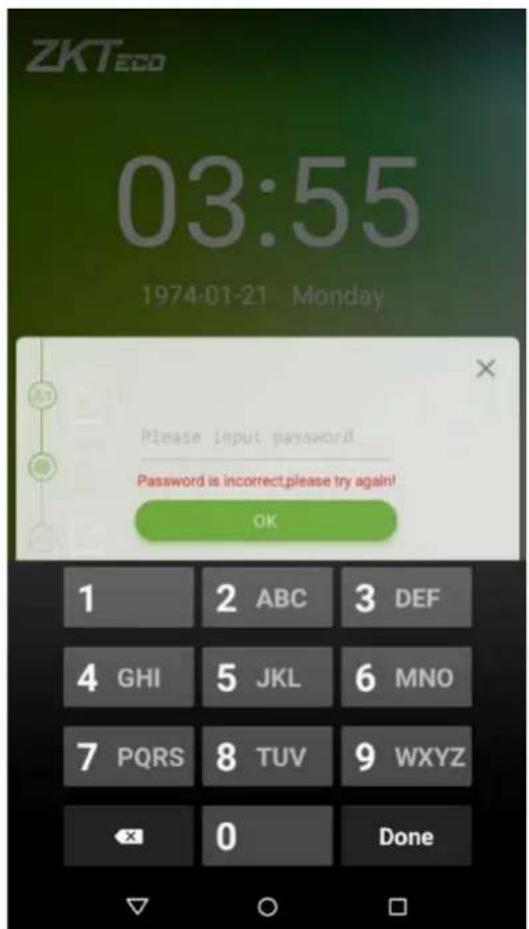 ZKT ECD 03:55 1974-01-21 Monday Please input password. Password is incorrect,please try again! OK 1 2 ABC 3 DEF 4 GHI 5 JKL 6 MNO 7 PQRS 8 TUV 9 WXYZ Done