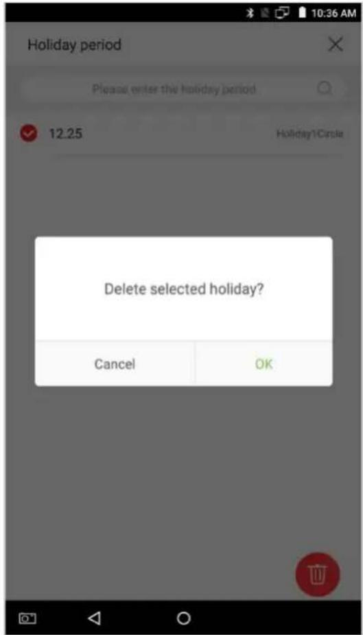 Holiday period Please enter the holiday period 12.25 Holiday?Circle Delete selected holiday? Cancel OK