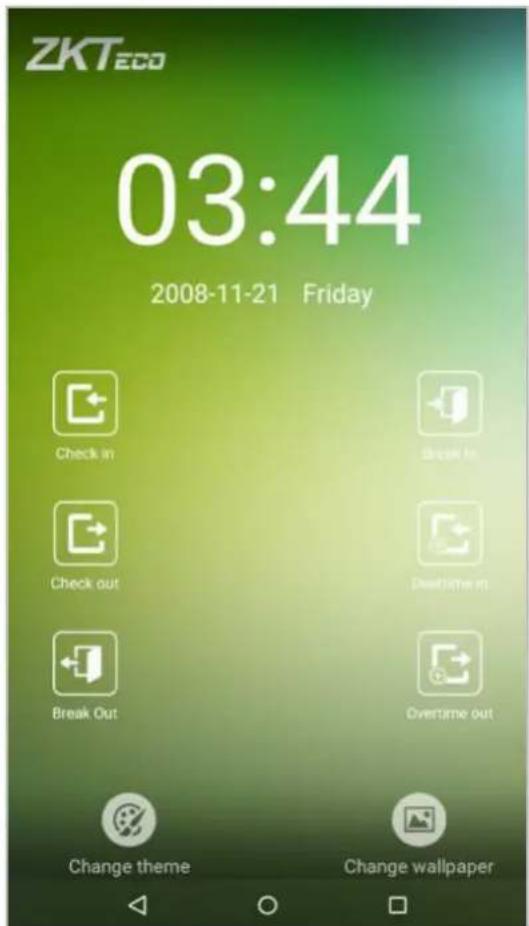 ZKTECO 03:44 2008-11-21 Friday Check in Break in Check out Break time Break Out Overtime out Change theme Change wallpaper