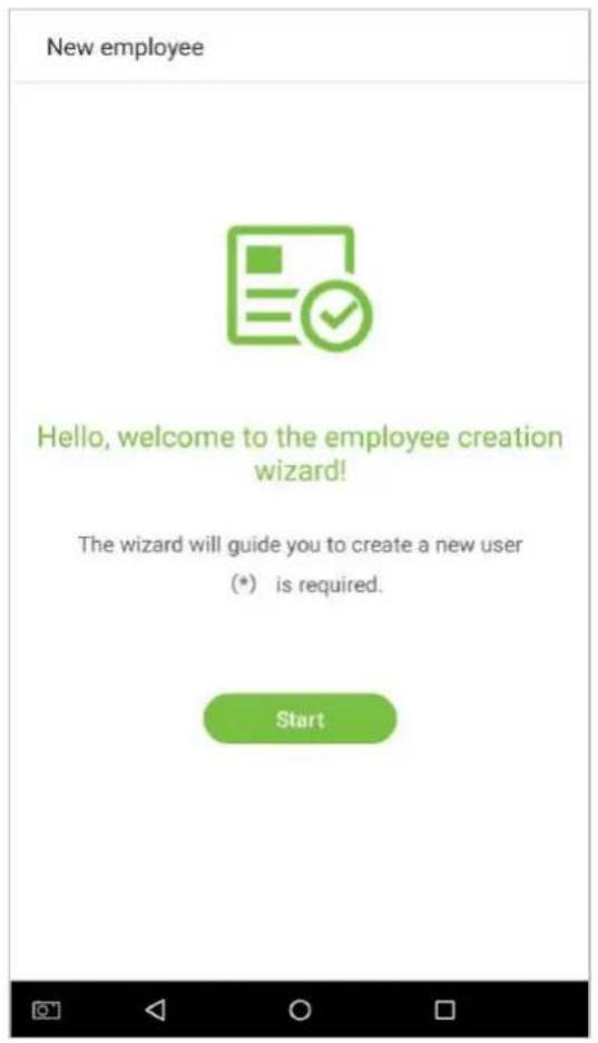 New employee Hello, welcome to the employee creation wizard! The wizard will guide you to create a new user (*) is required. Start