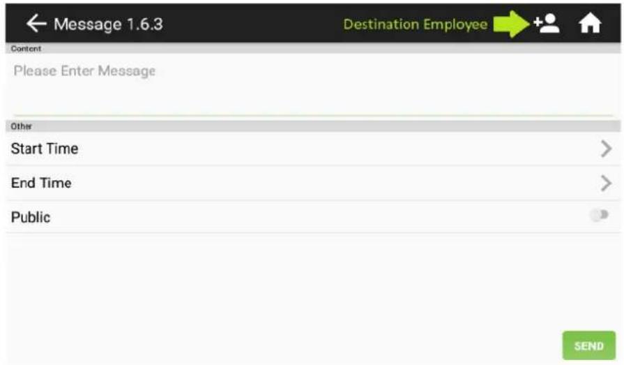 Message 1.6.3 Destination Employee Content Please Enter Message Other Start Time End Time Public SEND