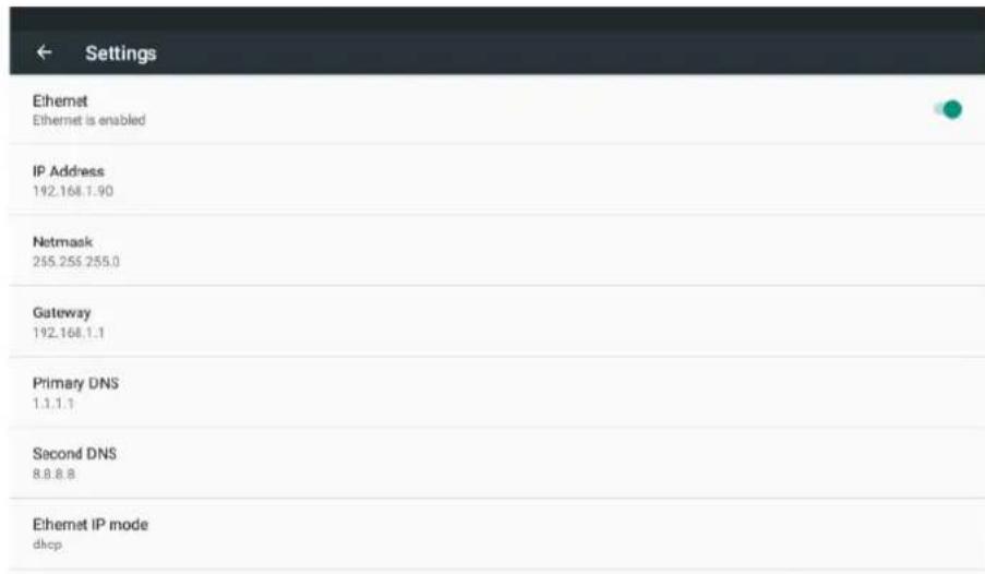 Settings Ethernet Ethernet is enabled IP Address 192.168.1.90 Netmask 255.255.255.0 Gateway 192.168.1.1 Primary DNS 1.1.1.1 Second DNS 8.8.8.8 Ethernet IP mode shop