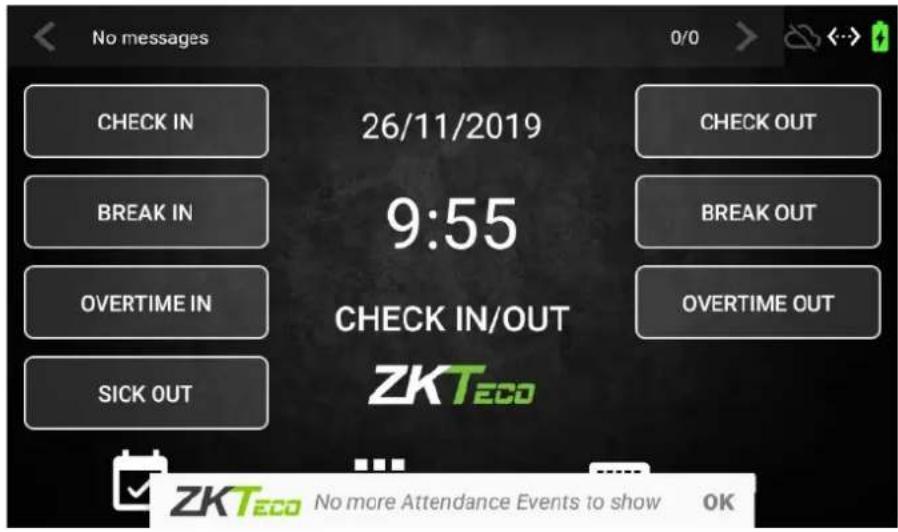 No messages CHECK IN BREAK IN OVERTIME IN SICK OUT 26/11/2019 9:55 CHECK IN/OUT ZKTeco CHECK OUT BREAK OUT OVERTIME OUT ZKTeco No more Attendance Events to show OK