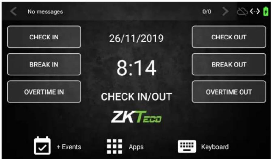No messages CHECK IN BREAK IN OVERTIME IN 26/11/2019 8:14 CHECK IN/OUT ZKTeco + Events Apps Keyboard