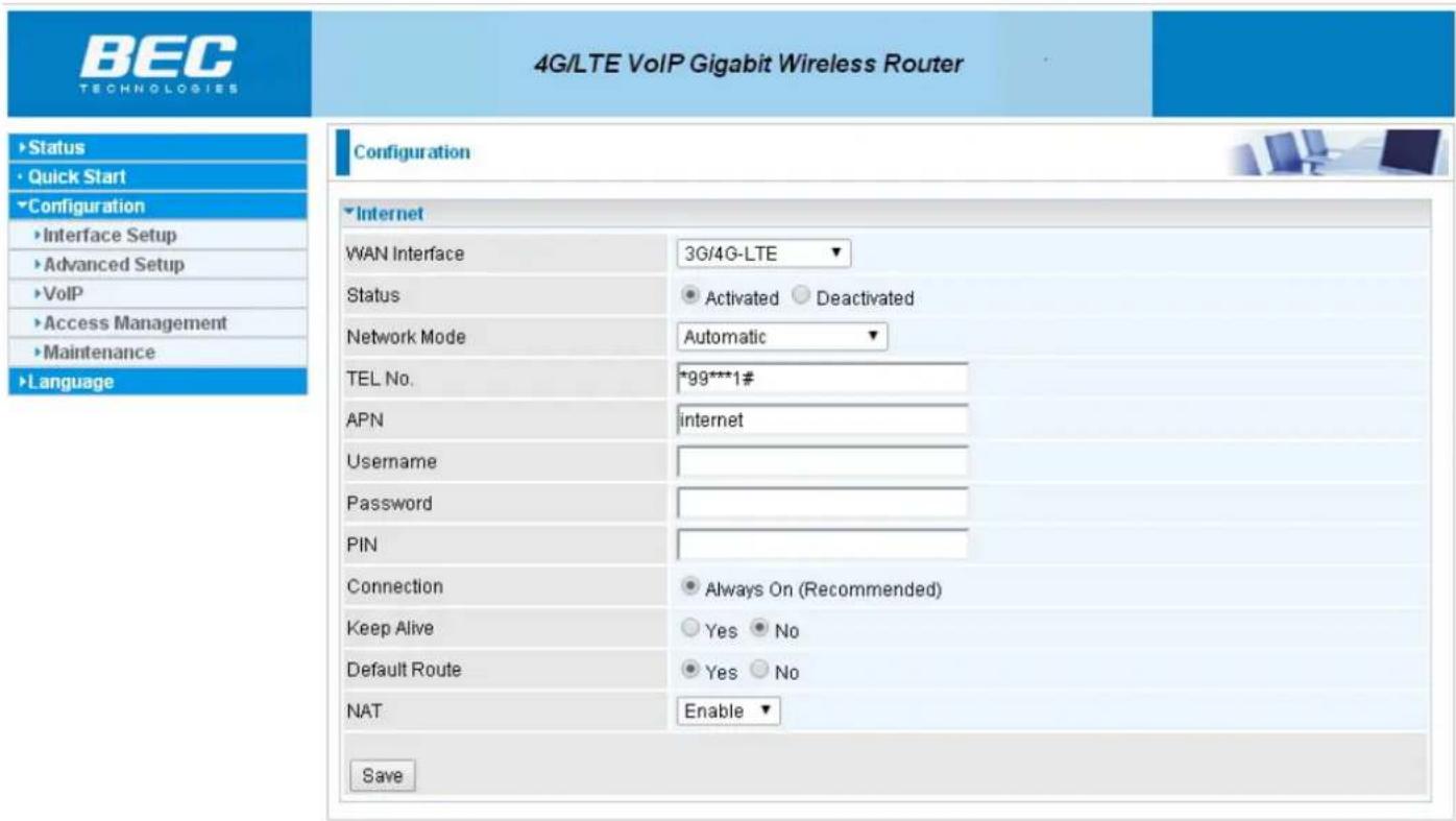 4G/LTE VoIP Gigabit Wireless Router Configuration Internet WAN Interface 3G/4G-LTE Status Activated Deactivated Network Mode Automatic TEL No. *99***1# APN internet Username Password PIN Connection Always On (Recommended) Keep Alive Yes No Default Route Yes No NAT Enable Save