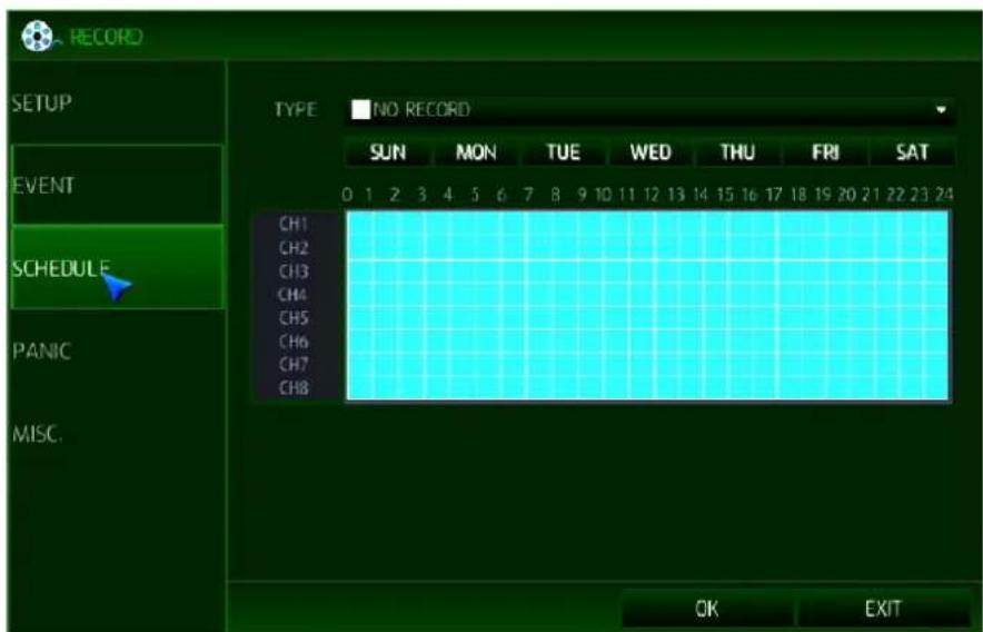 RECORD SETUP EVENT SCHEDULE PANIC MISC. TYPE NO RECORD SUN MON TUE WED THU FRI SAT 0 1 2 3 4 5 6 7 8 9 10 11 12 13 14 15 16 17 18 19 20 21 22 23 24 CH1 CH2 CH3 CH4 CH5 CH6 CH7 CH8 OK EXIT