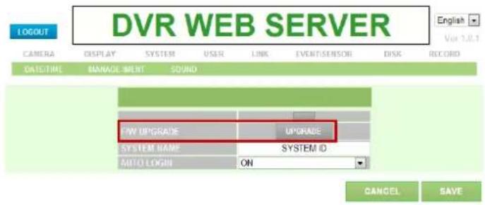 DVR WEB SERVER LOGOUT English Vor 1.8.1 CAMERA DISPLAY SYSTEM USER LINK EVENTSENSOR DISK RECORD DATETIME MANAGE MILENT SOUND FIV UPGRADE UPGRADE SYSTEM NAME SYSTEM ID AUTO LOGIN ON CANCEL SAVE