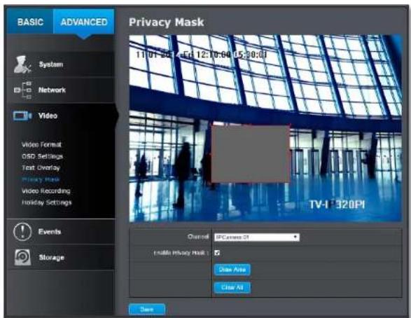 BASIC ADVANCED Privacy Mask 11.01.26 7.45t 12:10:04 15:30:01 TV-1 320PI Channel IPCaser 31 Enable Privacy Mask Clear Area Clear All Save