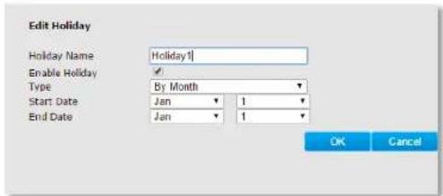 Edit Holiday Holiday Name Holiday1 Enable Holiday Type By Month Start Date Jan 1 End Date Jan 1 OK Cancel