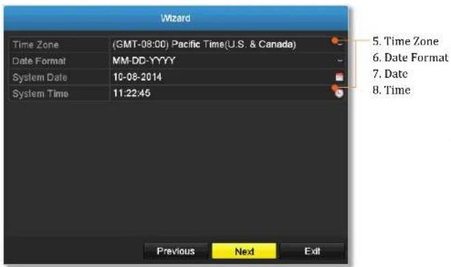 Wizard Time Zone (GMT-08:00) Pacific Time(U.S. & Canada) Date Format MM-DD-YYYY System Date 10-08-2014 System Time 11:22:45 5. Time Zone 6. Date Format 7. Date 8. Time Previous Next Exit