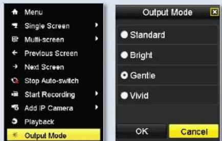 Menu Single Screen Multi-screen Previous Screen Next Screen Stop Auto-switch Start Recording Add IP Camera Playback Output Mode Output Mode Standard Bright Gentie Vivid OK Cancel