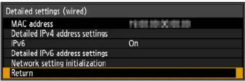Detailed settings (wired) MAC address Detailed IPv4 address settings IPv6 On Detailed IPv6 address settings Network setting initialization Return