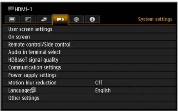 HDMI-1 System settings User screen settings On screen Remote control/Side control Audio in terminal select HDBaseT signal quality Communication settings Power supply settings Motion blur reduction Off Language English Other settings