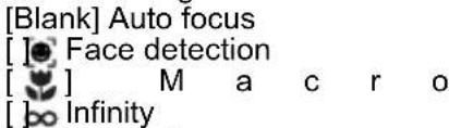[Blank] Auto focus [ ] Face detection [ ] M a c r o [ ] Infinity