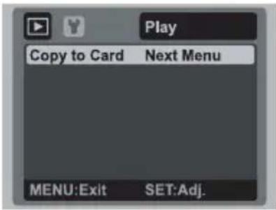 Play Copy to Card Next Menu MENU:Exit SET:Adj.