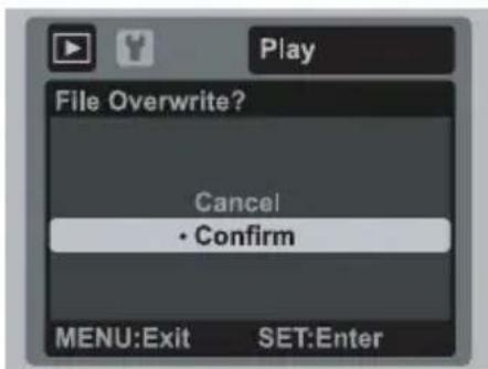 File Overwrite? Cancel • Confirm MENU:Exit SET:Enter