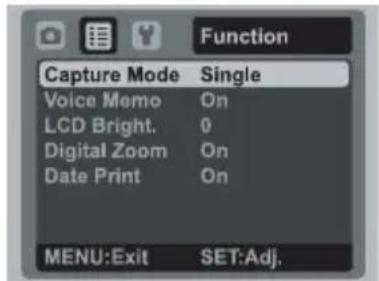 Function Capture Mode Single Voice Memo On LCD Bright. 0 Digital Zoom On Date Print On MENU:Exit SET:Adj.