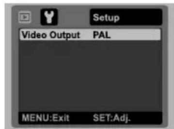 Setup Video Output PAL MENU:Exit SET:Adj.