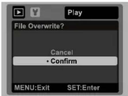 File Overwrite? Cancel • Confirm MENU:Exit SET:Enter