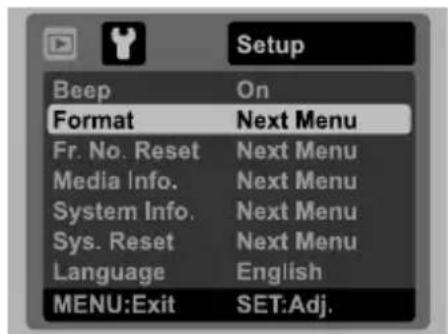 Setup Beep On Format Next Menu Fr. No. Reset Next Menu Media Info. Next Menu System Info. Next Menu Sys. Reset Next Menu Language English MENU:Exit SET:Adj.