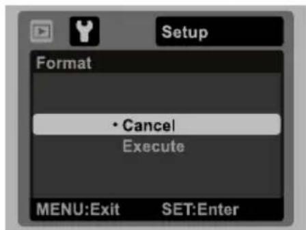 Setup Format • Cancel Execute MENU:Exit SET:Enter