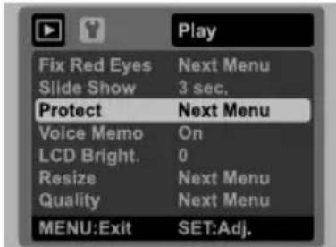 Play Fix Red Eyes Next Menu Slide Show 3 sec. Protect Next Menu Voice Memo On LCD Bright. 0 Resize Next Menu Quality Next Menu MENU:Exit SET:Adj.