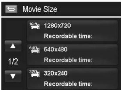 Movie Size 16:9 1280x720 Recordable time: 640 640x480 Recordable time: 320 320x240 Recordable time:
