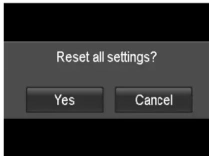 Reset all settings? Yes Cancel