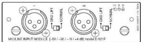 GND LIFT NORMAL N GND LIFT NORMAL MICO ACCESSIVE 1.1.1 FLOW MICLINE INPUT MODULE [50 / -36 / -10 / +4 dB] model D-921F
